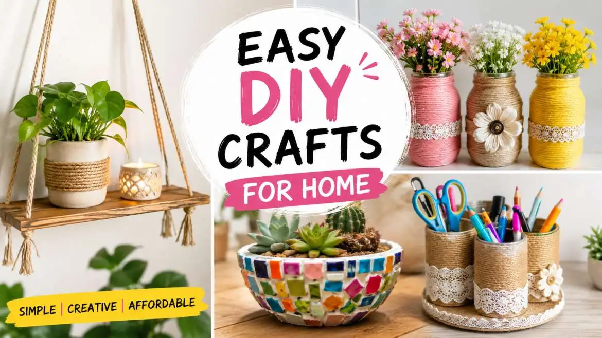 Easy DIY Home Crafts: Quick and Beautiful Decor Ideas
